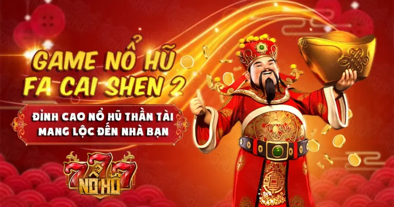 Game nổ hũ Fa Cai Shen 2
