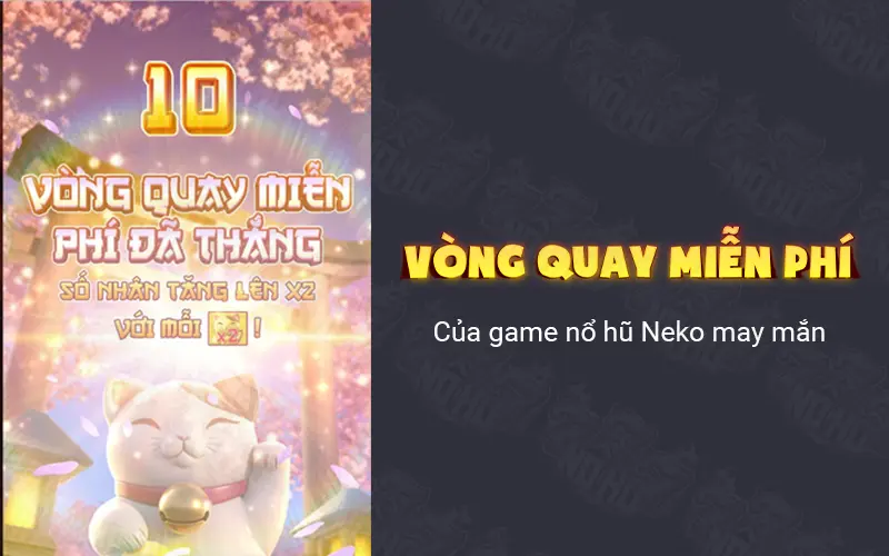 Free spin của game nổ hũ Neko may mắn