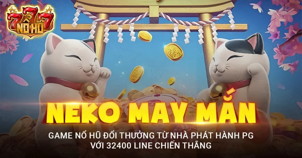 nổ hũ Neko may mắn